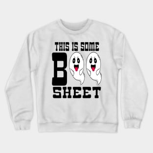 This Is Some Boo Sheet Crewneck Sweatshirt